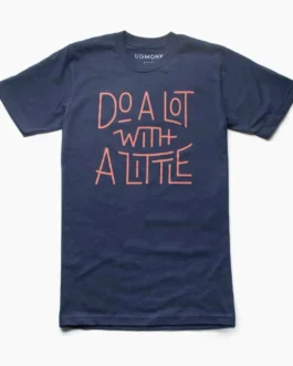 Do A Lot With A Little